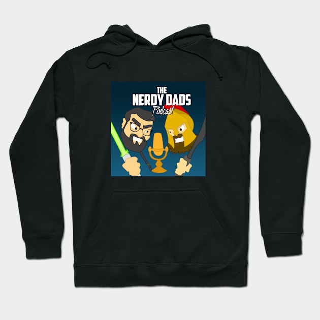 The Nerdy Dads Podcast Hoodie by SailorSteve